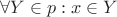 $\forall Y\in p:x\in Y$