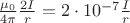 $\frac{\mu_0}{4 \pi} \frac{2 I}{r} = 2\cdot 10^{-7} \frac{I}{r}$ $\frac{\mu_0}{4 \pi} \frac{2 I}{r} = 2\cdot 10^{-7} \frac{I}{r}$
