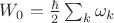 $W_{0}=\frac{\hbar}{2}\sum_{k}\omega_{k}$