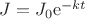 $J=J_{0}{\rm e}^{-kt}$