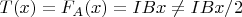 $T(x) = F_A(x) = IBx \neq IBx/2$