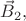 $\vec{B}_2,$