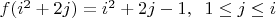 $f(i^2+2j)=i^2+2j-1, \;\; 1 \le j \le i$