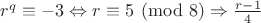 $r^q\equiv -3 \Leftrightarrow r\equiv 5\pmod 8 \Rightarrow \frac{r-1}{4}$