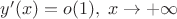 $y'(x)=o(1),\; x\to +\infty