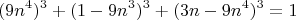 $$(9n^4)^3+(1-9n^3)^3+(3n-9n^4)^3=1$$