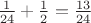${1\over24}+{1\over2}={13\over24}$