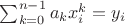 $\sum_{k=0}^{n-1} a_k x_i^k=y_i$