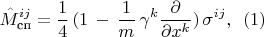 $$ \hat{M}^{ij}_{\text{сп}} = \frac 1 4 \,(1\,-\,\frac1 m \,\gamma^k \frac {\partial}{\partial x^k})\,\sigma^{ij},\,\,\, (1)$$
