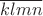 $\overline{klmn}$