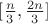 $[\frac{n}{3},\frac{2n}{3}]$