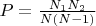 $P=\frac{N_1 N_2}{N (N-1)}$