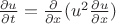 $\frac{\partial u}{\partial t} = \frac{\partial}{\partial x} (u^2 \frac{\partial u}{\partial x})$