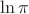 $\ln\pi$