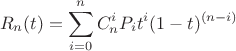 $$R_n( t ) = \sum\limits_{i=0}^n C_{n}^{i} P_i t^i (1 - t)^{(n-i)}$$