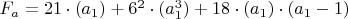 $F_a=21\cdot( a_1)+6^2\cdot(a_1^3)+18 \cdot(a_1) \cdot(a_1-1)$