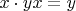 $x\cdot yx=y$