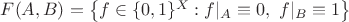 $F(A,B)=\bigl\{f\in\{0,1\}^X:f|_A\equiv0,\ f|_B\equiv1\bigr\}$