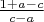 $\frac{1+a-c}{c-a}$