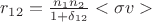 $r_{12}=\frac{n_1n_2}{1+\delta_{12}}<\sigma v>$