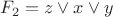 $F_2=z \vee x \vee y$