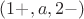 $(1+,a,2-)$