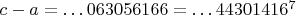 $c-a=\dots 063056166=\dots 44301416^7$