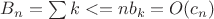 $B_n=\sum{k<=n}b_k=O(c_n)$
