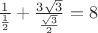 $\frac{1}{ \frac{1}{2} } + \frac{3\sqrt{3}}{\frac{\sqrt{3}}{2}} =8$