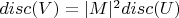 $disc(V)=|M|^2 disc(U)$