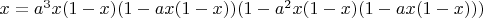 $x=a^3x(1-x)(1-ax(1-x))(1-a^2x(1-x)(1-ax(1-x)))$