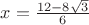 $x=\frac{12-8\sqrt{3}}{6}$