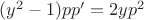 $(y^2-1)pp'=2yp^2$