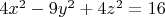 $4{x^2} - 9{y^2} + 4{z^2} = 16$