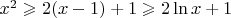 $x^2 \geqslant 2(x-1)+1 \geqslant 2\ln{x}+1$