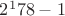 $2^178-1$