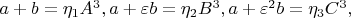 $  a + b = \eta_1 A^3, a + \varepsilon b = \eta_2 B^3, a + \varepsilon^2 b = \eta_3 C^3, $