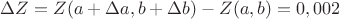 $\Delta Z=Z(a+\Delta a,b+\Delta b)-Z(a,b)=0,002$