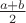 $\frac{a+b}2$