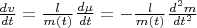 $\frac{{dv}}{{dt}} = \frac{l}{{m(t)}}\frac{{d\mu }}{{dt}}=-\frac{l}{{m(t)}}\frac{{d^2 m}}{{dt^2}}$