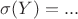 $\sigma(Y)=...$