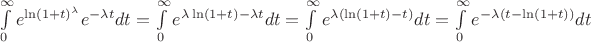 $\int\limits_{0}^{\infty}e^{\ln(1+t)^{\lambda}}e^{-\lambda t}dt= \int\limits_{0}^{\infty}e^{\lambda\ln(1+t)-\lambda t}dt = \int\limits_{0}^{\infty}e^{\lambda(\ln(1+t)-t)}dt = \int\limits_{0}^{\infty}e^{-\lambda(t-\ln(1+t))}dt$