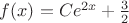 $f(x)=Ce^{2x}+\frac 32$
