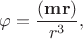 $$\varphi=\dfrac{({\bf mr})}{r^3},$$