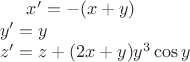 $x' = -(x + y)\\
y' = y\\
z' = z + (2x + y) y^3 \cos y$