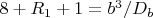$8+R_1+1=b^3/D_b$