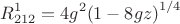 $$R^1_{212}=4g^2{\left(1-8gz\right)^{1/4}}$$