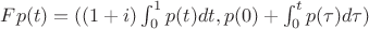 $
Fp(t)=((1+i)\int_0^1 p(t)dt, p(0)+\int_0^t p(\tau)d\tau)
$