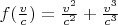 $f(\frac{v}{c})=\frac{v^2}{c^2} + \frac{v^3}{c^3}$
