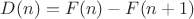 $D(n) = F(n)-F(n+1)$